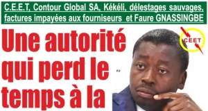 Togo / C.E.E.T, Contour Global SA., Kékéli et Faure Gnassingbé: Une autorité qui perd le temps à la République ceet echec faure togo